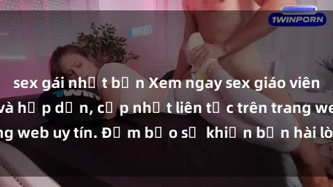 sex gái nhật bản Xem ngay sex giáo viên vietsub mới nhất và hấp dẫn, cập nhật liên tục trên trang web uy tín. Đảm bảo sẽ khiến bạn hài lòng và thỏa mãn.