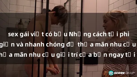 sex gái việt có bầu Những cách tải phim sex về máy đơn giản và nhanh chóng để thỏa mãn nhu cầu giải trí của bạn ngay tại nhà