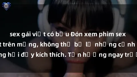 sex gái việt có bầu Đón xem phim sex mới nhất đang hot trên mạng, không thể bỏ lỡ những cảnh nóng hổi đầy kích thích. Tận hưởng ngay trước khi bị xoá chóng mặt!