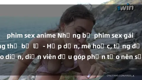 phim sex anime Những bộ phim sex gái già đỉnh cao không thể bỏ lỡ - Hấp dẫn, mê hoặc, từng đạo diễn, diễn viên đều góp phần tạo nên sự hấp dẫn, kích thích.