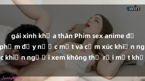 gái xinh khỏa thân Phim sex anime đỉnh cao: Những tác phẩm đầy nước mắt và cảm xúc khiến người xem không thể rời mắt khỏi màn hình